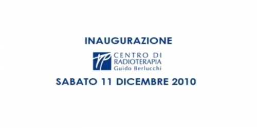 Inaugurazione Nuovo Centro di Radioterapia G. Berlucchi 