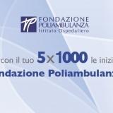 Sostieni con il tuo  5 x 1000 le iniziative di Fondazione Poliambulanza