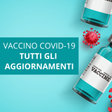 Vaccino Covid-19: tutti gli aggiornamenti