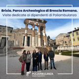 Brixia. Parco Archeologico di Brescia Romana: visite dedicate ai dipendenti di Poliambulanza