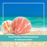Punti Prelievo Poliambulanza: le chiusure estive
