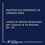 Martedì 24 e Domenica 29 Gennaio: cambio di viabilità temporaneo per l’ingresso di Via Bissolati, 59 P2