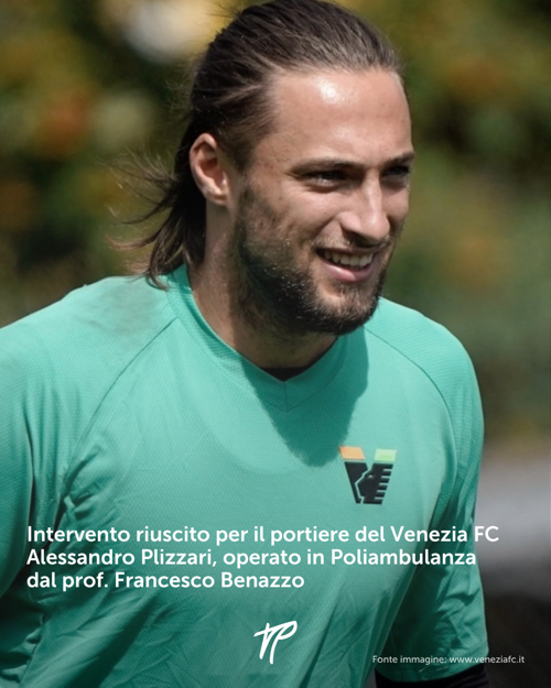 Operato in Poliambulanza il portiere del Venezia FC Alessandro Plizzari: intervento riuscito dal prof. Benazzo