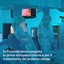 In Poliambulanza eseguita la prima rettopessi robotica per il trattamento del prolasso rettale