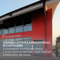 Termina l’attività ambulatoriale di Castiglione. Le prestazioni proseguono presso il Poliambulanza Medical Center Raphaël a Desenzano del Garda