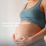 Incontri per futuri genitori. Le date del 2026.