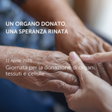 11 Aprile: Giornata per la donazione di organi, tessuti e cellule