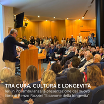 Tra cura, cultura e longevità: ieri in Poliambulanza la presentazione del nuovo libro di Renzo Rozzini “Il canone della longevità”