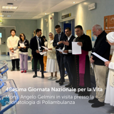 48esima Giornata Nazionale per la Vita: Mons. Angelo Gelmini in visita presso la neonatologia di Poliambulanza