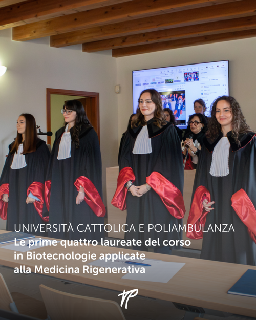 Le prime quattro studentesse laureate per il Corso in Biotecnologie Applicate alla Medicina Rigenerativa in Poliambulanza di Università Cattolica del Sacro Cuore