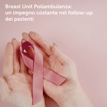 Breast Unit Poliambulanza: un impegno costante nel follow-up dei pazienti