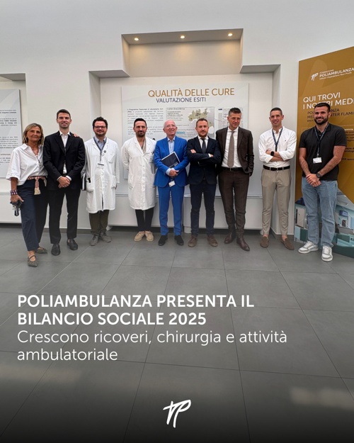 Poliambulanza presenta il Bilancio Sociale 2025:  Crescono ricoveri, chirurgia e attività ambulatoriale