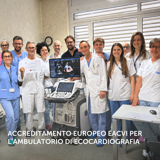 Accreditamento europeo EACVI per l’Ambulatorio di Ecocardiografia