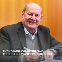 Fondazione Poliambulanza ricorda il Cavalier Valerio Bono