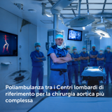 Poliambulanza tra i Centri lombardi di riferimento per la chirurgia aortica più complessa
