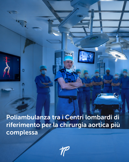 Poliambulanza tra i Centri lombardi di riferimento per la chirurgia aortica più complessa